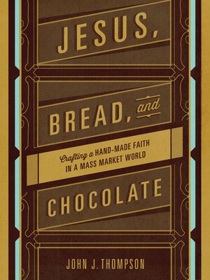 cover image of Jesus, Bread, and Chocolate